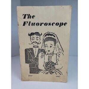 The Fluoroscope June 1947 Weimar Joint Sanatorium California Medical Ephemera